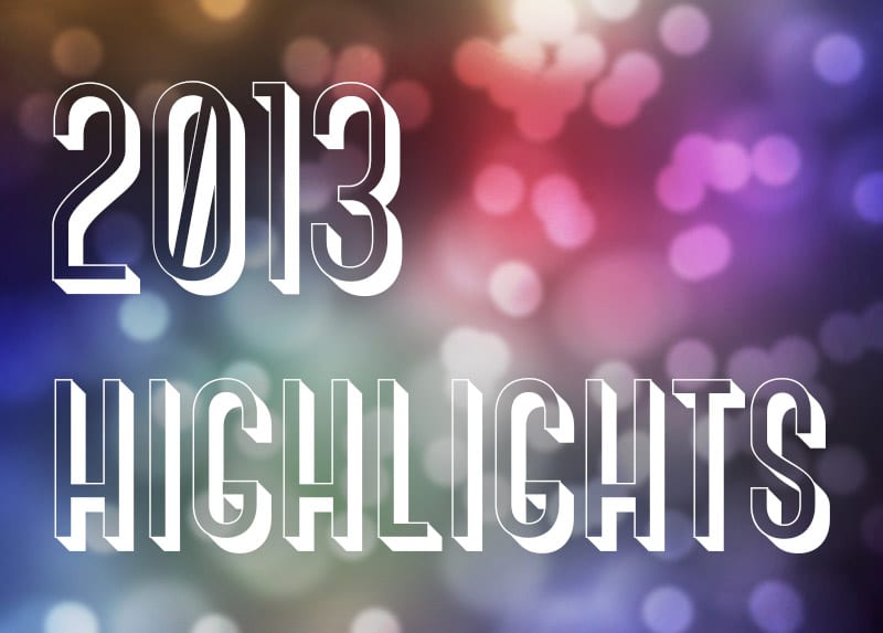 2013 Highlights