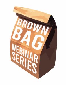 Graphic of a brown lunch bag with the words "Brown Bag Webinar Series" in white printed on it.
